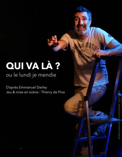 Affiche du spectacle Qui va là? Ou le lundi je mendie